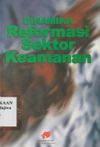 Image of Dinamika Reformasi Sektor Keamanan