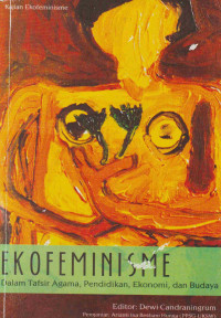Image of Ekofeminisme Dalam Tafsir Agama, Pendidikan, Ekonomi, dan Budaya