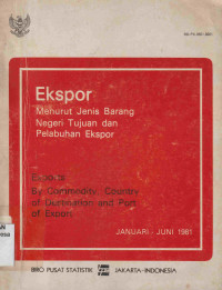 Image of Eskpor Menurut Jenis Barang Negeri Tujuan dan Pelabuhan Ekspor