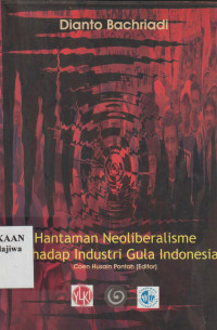 Image of Hantaman Neoliberalisme Terhadap Industri Gula Indonesia