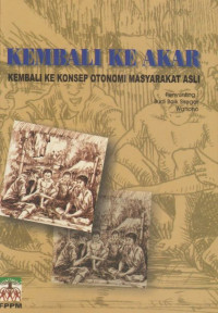 Image of Kembali Ke Akar Kembali Ke Konsep Otonomi Masyarakat Asli
