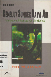 Image of Kemelut Sumber Daya Air: Menggugat Privatisasi Air Indonesia