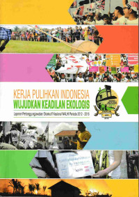Image of Kerja Pulihkan Indonesia Wujudkan Keadilan Ekologis