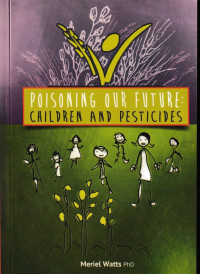Image of Poisoning Our Future : CHILDREN AND PESTICIDES