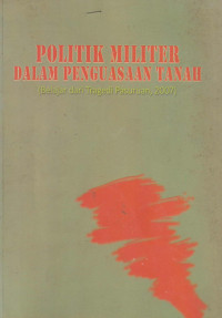 Image of Politik Militer Dalam Penguasaan Tanah