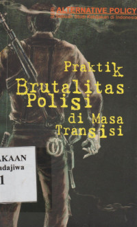 Image of Praktik Brutalitas Polisi di Masa Transisi