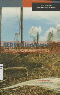 Image of Redd di Indonesia Kemana Akan Melangkah?