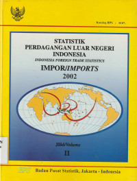 Image of Statistik Perdagangan Luar Negeri Indonesia 2002, Jilid II