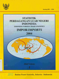 Image of Statistik Perdagangan Luar Negeri Indonesia Impor 2004