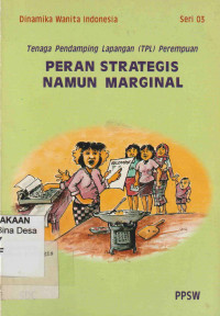 Image of Tenaga Pendamping Lapangan (TPL) Peran Strategis Namun Marginal